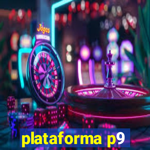 plataforma p9